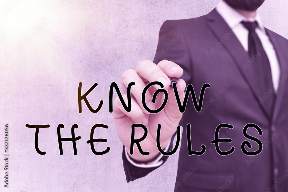 Poster writing note showing know the rules. business concept for set explicit or regulation principles gove