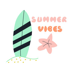 Summer vibes text, surf board, sea star, summer flat design. Flat vector illustration.