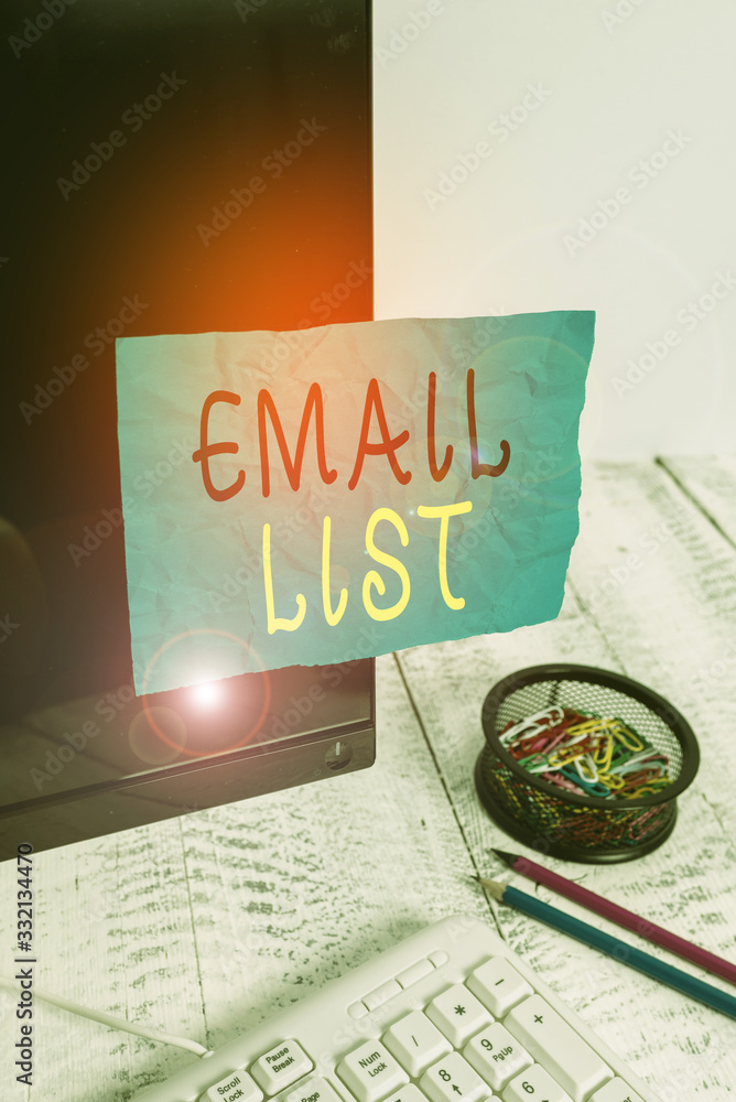 Poster conceptual hand writing showing email list. concept meaning widespread distribution of information t
