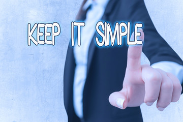 Word writing text Keep It Simple. Business photo showcasing ask something easy understand not go...
