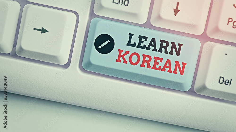 Poster conceptual hand writing showing learn korean. concept meaning get knowledge or skill in speaking and