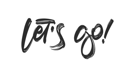Handwritten Typography lettering of Let's Go isolated on white background.