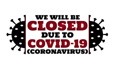 Coronavirus, Covid-19, we will be closed card or background. vector illustration.