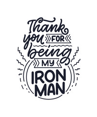 Funny hand drawn lettering quote for Father's day greeting card, great design for any purposes. Typography poster. Cool phrase for t shirt print. Inspirational slogan. Vector