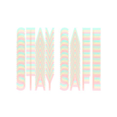 Stay Safe Colorful Slogan for print 