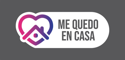 Stay at home icon and message in spanish language. Heart and house pictogram for social media in quarantine times for coronavirus pandemic outbreak.