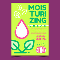 Moisturizing Cream Promo Advertising Banner Vector. Moisturizing Drop For Dry Skin, Lotus Flower And Green Leaves Plant. Hygiene Skincare Product Concept Template Stylish Colored Illustration