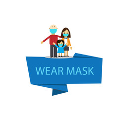 The family wears medical masks to prevent diseases, viruses, flu, allergens, air pollution, polluted air, world pollution. "wear mask " origami label. Medical mask for prevention coronavirus. Vector