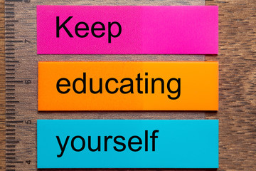 keep educating yourself