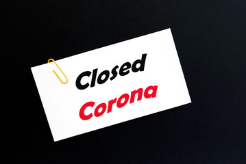 Closed, Corona, white notice on black background