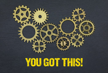 You got this!