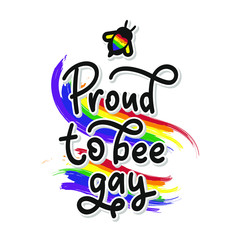 Gay Lettering. Conceptual poster with LGBT rainbow and calligraphy. Black handwritten phrase Proud to be gay. Vector stock illustration isolated on white background. 