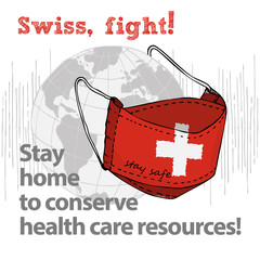 Design concept of Medical information poster against virus epidemic Swiss, fight Stay home to conserve health care resources Hand drawn face textile mask with national flag and text Stay Safe