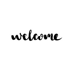 Fototapeta na wymiar Welcome inscription. Hand drawn lettering. Greeting card with calligraphy. Handwritten design element. Vector illustration.