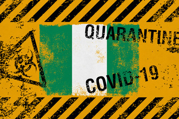 Flag of Nigeria on grunge styled background with COVID-19 and QUARANTINE symbols on it. Novel Coronavirus (2019-nCoV) concept, for an outbreak occurs in Nigeria.