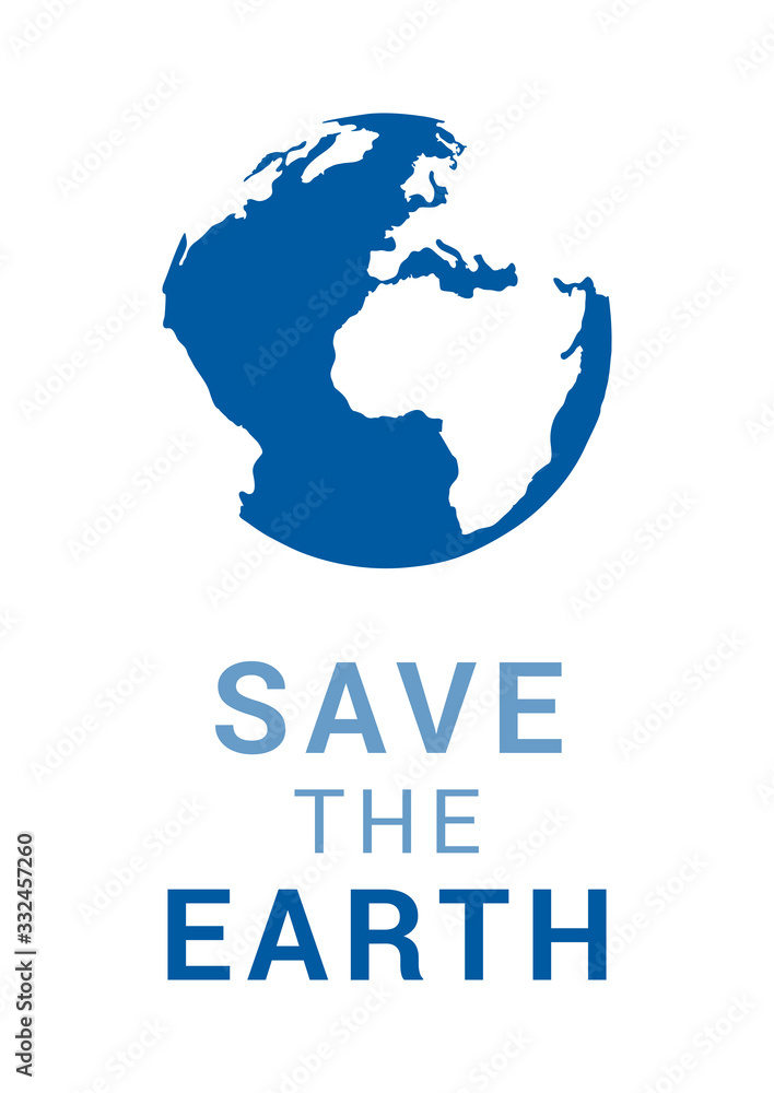 Wall mural Save the Earth vector card with globe. Vector modern template for Earth Day. Save the Planet concept, April 22. Vector illustration. World map