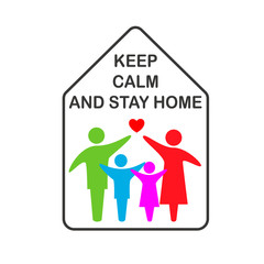 Keep calm and stay home concept vector illustration..Coronavirus Covid-19, quarantine motivational poster. Family of adults and kids stay at home to reduce risk of infection and spreading the virus..