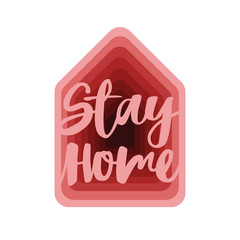 Stay home. Isolation at home to prevent virus epidemic. Stay home  lettering on red home icon. Modern hand drawn vector. Working and shopping online