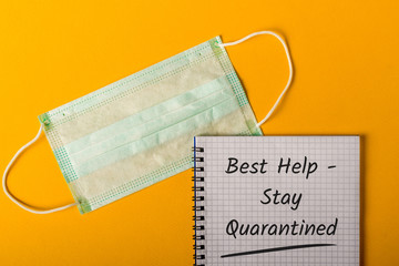 Best help - stay home or Quarantine, work from home . Pandemic Covid-19 Coronavirus quarantine concept