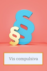 Vis compulsiva. Begriff auf Schild. Präsentation von Paragrafen auf Podest in Museum. Symbol für Recht, Gesetz, Urteil. Rosa Hintergrund