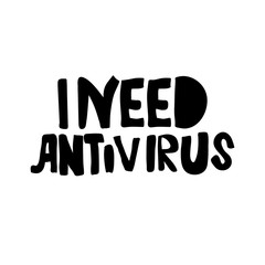 Lettering i need antivirus. Coronavirus stop. coronavirus is crossed out. Virus corona. vector illustration