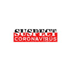 Suspect Coronavirus advertising covid-19 disease caused. viral pandemic worldwide