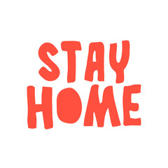 Stay home. lettering. red sticker. Keep healthy help others. Quarantine precaution to stay safe from Coronavirus 2019-nCov Virus. red white Drawing illustration. Corona global problem spread viral