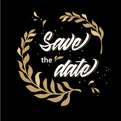 Save the date card. Brush pen hand drawn calligraphy. Lettering with floral elements. 