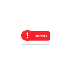 Stay Safe Corona Message Vector Flat Icon