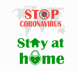Stop coronavirus - stay home. World pandemic prevention - quarantine self-isolation