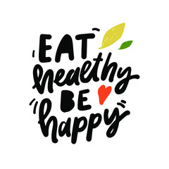 Eat healthy. Hand lettering illustration for your design. 