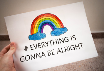 Everything will be fine, is gonna be alright in hand drawing letters and a rainbow with clouds...