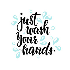 Inspirational handwritten brush lettering just wash your hands. Vector calligraphy stock illustration isolated on white background. Typography for banners, badges, postcard, prints