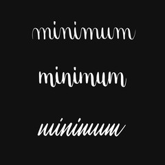 Handwritten Minimum on black background. Calligraphy style vector text