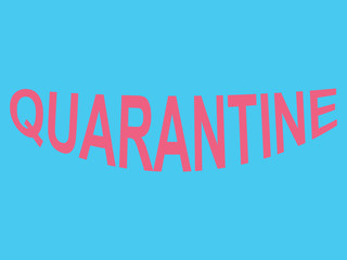 QUARANTINE red caption title on a blue background. COVID-19. 2019 Novel Coronavirus (2019-nCoV). self-isolation is the only way to stay healthy during a pandemic.