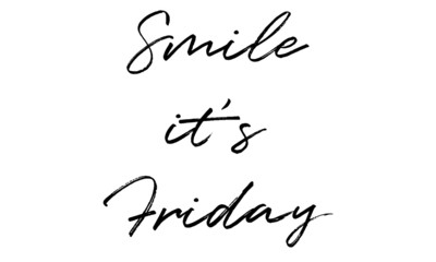 Smile it's Friday Creative Cursive Grungy Typographic Text on White Background