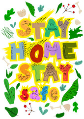 Cartoon Stay Home Stay Safe sign with dinosaur letters. Abstract card for children.