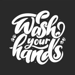 Disinfection, skin care and antibacterial protection lettering wash your hands