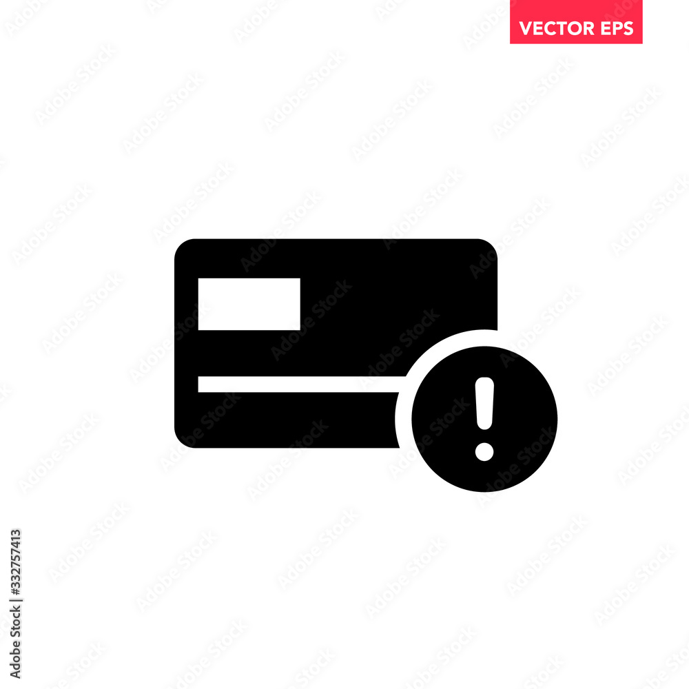 Poster black single bank card / credit card warning icon, exclamation mark, simple flat design pictogram in