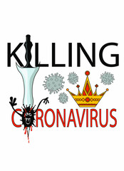 Health and medicine. Coronavirus 2019. Pneumonia disease. CoVID-19. The text is written - Killing Coronavirus. The bacterium kills the dagger, and microbes are drawn next to it. Vector