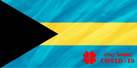 Stay Home . Coronavirus epidemic, word COVID-19. COVID-19 infection concept. Bahamas