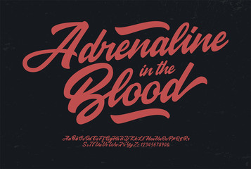 "Adrenaline in the Blood". Original Brush Script Font. Retro Typeface. Vector Illustration.