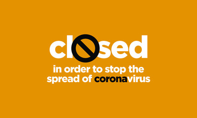 Obraz premium Closed in order to stop the spread of coronavirus sign