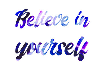  believe in yourself Colorful isolated vector saying