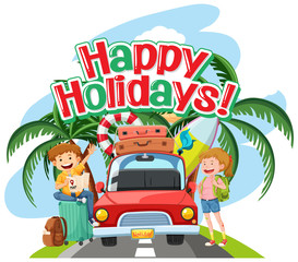 Phrase design for happy holidays with tourist driving car