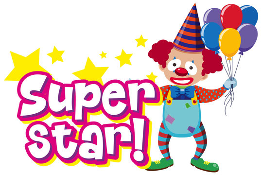 Font design for word superstar with funny clown and balloons