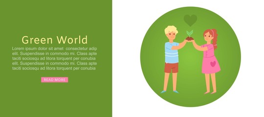 Green world banner, little boy and girl with small plant in hands prepare for the day of earth, save the planet, concept of earth day vector illustration. Green eco future of planet and children web.