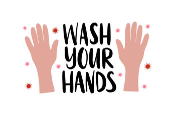 Personal hygiene, virus and disease prevention concept. Wash your hands text