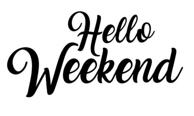 Fototapeta premium Hello Weekend Creative handwritten lettering on white background