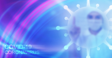 Empty abstract background on the topic of the Kovind-19 coronavirus pandemic. Micro coronavirus, blurry doctor in the background